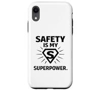 Custodia per iPhone XR Safety Is My Superpower | Regalo per campioni di sicurezza sul posto di lavoro