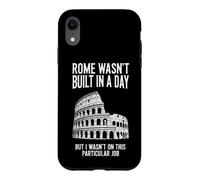 Custodia per iPhone XR Sarcastico divertente detto Roma Wasnt Built Day
