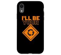Custodia per iPhone XR Sarò tuo | Cartello circolare | Funny Car Joke