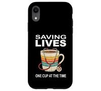 Custodia per iPhone XR Saving Lives One Cup At The Time - Stetoscopio da infermiera