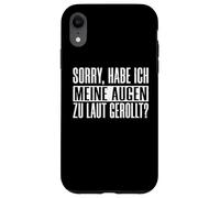 Custodia per iPhone XR Scusa se ho alzato gli occhi al cielo con un sarcasmo troppo