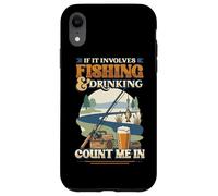 Custodia per iPhone XR Se coinvolge la pesca e il bere, contami nel pescatore