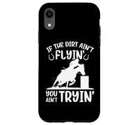 Custodia per iPhone XR Se la sporcizia non vola, divertente ippica da corsa a botte