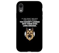 Custodia per iPhone XR Se non credi che abbiano un'anima Pastore Tedesco