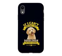 Custodia per iPhone XR Se non posso portare il mio Doodleman non diventerò un buffo proprietario di cani
