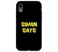 Custodia per iPhone XR Semplice Simon Say's Funny Classic Game Tee