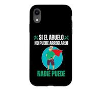 Custodia per iPhone XR Si El Abuelo No Puede Arreglarlo Nadie Puede
