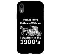 Custodia per iPhone XR Si prega di avere pazienza con Sono nato nel 1900