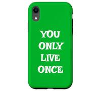 Custodia per iPhone XR Si vive solo una volta