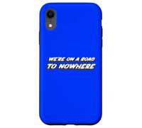 Custodia per iPhone XR Siamo su una strada per Nowhere | 1980's music 80's