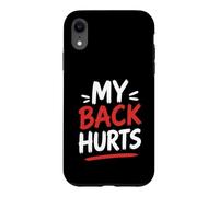 Custodia per iPhone XR Simple Funny gym workout quote My Back Hurts