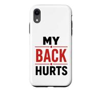 Custodia per iPhone XR Simple Funny gym workout quote My Back Hurts