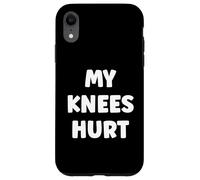 Custodia per iPhone XR Simple Funny gym workout quote My Knees Hurt