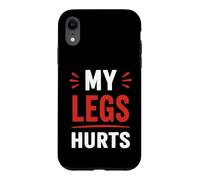 Custodia per iPhone XR Simple Funny gym workout quote My legs Hurts