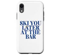 Custodia per iPhone XR SKI YOU LATER AT THE BAR X The Ski Club skiers. BACKPRINT