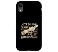 Custodia per iPhone XR Smetti di fare drammi Non sei Shakespeare