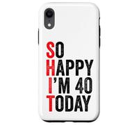 Custodia per iPhone XR So Happy I'm 40 Today Funny 40th Birthday Jokes 40 Birthday
