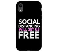 Custodia per iPhone XR Social Distancing Will Set Us Free