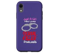 Custodia per iPhone XR Solo una ragazza che ama i podcast di serial killer True Crimes