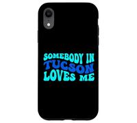 Custodia per iPhone XR Somebody in Tucson Loves Me Modern Boho Vibe