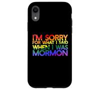 Custodia per iPhone XR SONO SCUSATO PER QUELLO CHE HO DETTO QUANDO Ero MORMON LGBT Meme