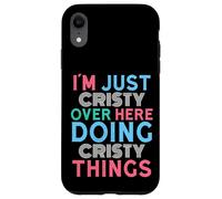 Custodia per iPhone XR Sono solo Cristy qui a fare il nome di Cristy Things