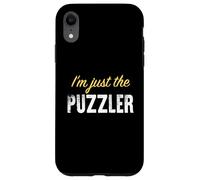 Custodia per iPhone XR Sono solo il Puzzler - Divertente