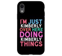 Custodia per iPhone XR Sono solo Kimberly qui a fare il nome di Kimberly Things