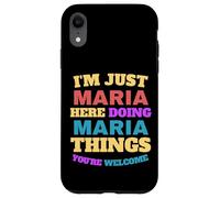 Custodia per iPhone XR Sono solo Maria che fa Maria Cose Sei il benvenuto