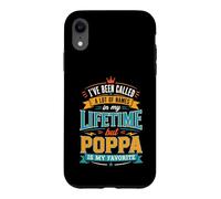 Custodia per iPhone XR Sono stato chiamato molti nomi ma Poppa è il mio preferito
