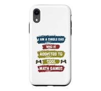 Custodia per iPhone XR Sono un papà single che è dipendente da Cool Math Games Gaming