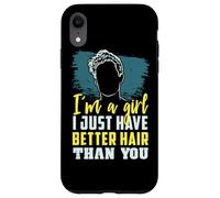 Custodia per iPhone XR Sono una ragazza ho solo capelli migliori di te orgoglio per capelli corti