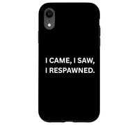 Custodia per iPhone XR Sono venuto, ho visto, ho respawned. Funny Gaming Funny Gaming