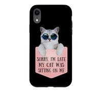 Custodia per iPhone XR Sorry I'm Late My Cat Was Sitting On Me Sarcastic