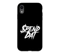 Custodia per iPhone XR Spendi Dat, Spendi Dat, Dove tutto il mio Scammin, Tag pop, $$$
