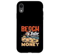 Custodia per iPhone XR Spiaggia Meglio Avere Il Mio Soldi Metal Detecting