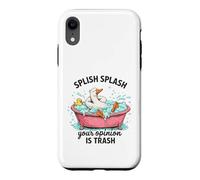 Custodia per iPhone XR Splish Splash La tua opinione è Trash Duck Bath