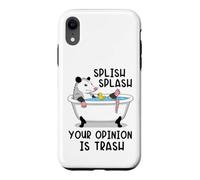 Custodia per iPhone XR Splish Splash La tua opinione è Trash Opossum Bath