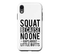 Custodia per iPhone XR Squat perché nessuno parla di piccoli mozziconi