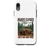 Custodia per iPhone XR Strade divertenti fuoristrada 4x4 chiuse Andiamo a vedere perché