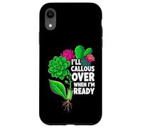 Custodia per iPhone XR Succulent Propagation I'll Callous Over When I'm Ready