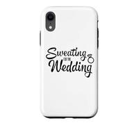 Custodia per iPhone XR Sudorazione Per Il Matrimonio Motivazionale Inspirational