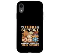 Custodia per iPhone XR Supporto tecnico Sono qui per eliminare i tuoi cookie divertente gioco di parole