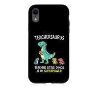 Custodia per iPhone XR Teachersaurus Insegnante Umorismo Insegnare Piccoli Dinosauri