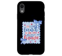 Custodia per iPhone XR Terra dei liberi a causa dei coraggiosi 4 luglio