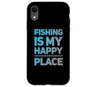Custodia per iPhone XR Testo umoristico divertente pescatori pesca è il mio posto felice