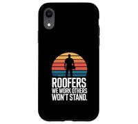 Custodia per iPhone XR Tetti Lavoriamo Dove Gli Altri Non Stanno