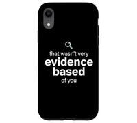 Custodia per iPhone XR That Wasn't Very Evidence Based of You Funny Nurse Nursing