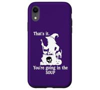 Custodia per iPhone XR That's It You're Going in the Soup Cat Witch Witches Brew