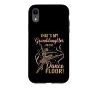 Custodia per iPhone XR That's My Granddaughter on The Dance Floor Ballet Recital